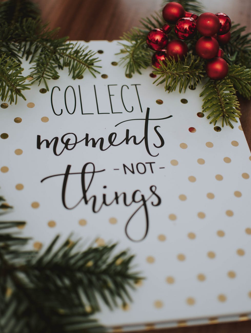 collect moments not things quote